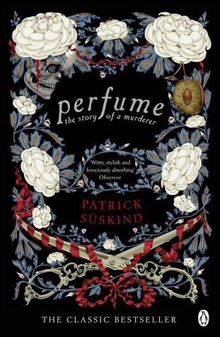 Book Review – Perfume: The Story of a Murderer by Patrick Süskind Book Review – Perfume: The Story of a Murderer by Patrick Süskind