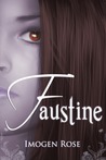 Faustine (Bonfire Chronicles, #1) Faustine (Bonfire Chronicles, #1)
