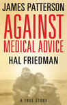 Against Medical Advice by James Patterson
