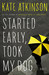 Started Early, Took My Dog (Hardcover)