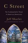 C Street by Jeff Sharlet C Street by Jeff Sharlet