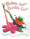 Bubble Gum, Bubble Gum Bubble Gum, Bubble Gum