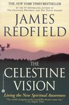 The Celestine Vision by James Redfield The Celestine Vision by James Redfield