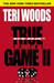 True to the Game II (True t...