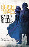 A Blight of Mages by Karen Miller