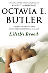 Lilith's Brood by Octavia E. Butler Lilith's Brood by Octavia E. Butler