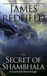 The Secret of Shambhala by James Redfield The Secret of Shambhala by James Redfield