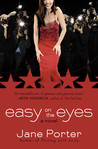 Easy on the Eyes by Jane Porter