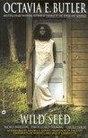 Wild Seed by Octavia E. Butler Wild Seed by Octavia E. Butler