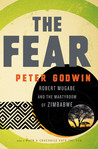 The Fear by Peter Godwin The Fear by Peter Godwin