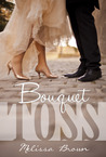 Bouquet Toss (Love of My Life) Bouquet Toss