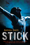 Stick by Andrew  Smith