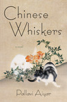 Chinese Whiskers: A Novel