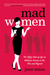 Mad Women: The Other Side of Life on Madison Avenue in the '60s and Beyond (ebook)