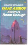Earth Is Room Enough by Isaac Asimov Earth Is Room Enough by Isaac Asimov