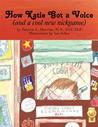 How Katie Got a Voice by Patricia L. Mervine How Katie Got a Voice by Patricia L. Mervine