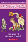 Can Adults Become Human (Dear Dumb Diary #5)