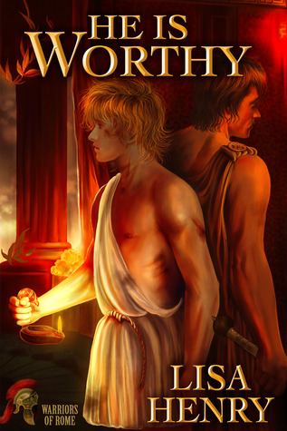 He Is Worthy (Warriors of Rome, #2)
