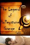 The Legend of Holleystone Grange The Legend of Holleystone Grange
