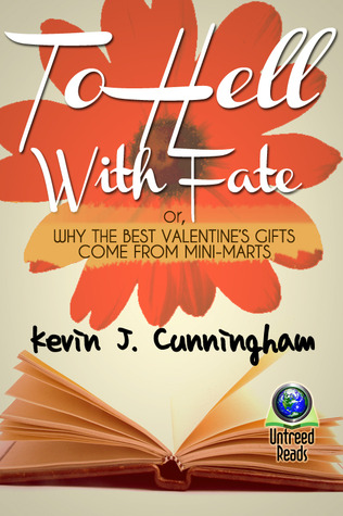 To Hell With Fate; or, Why The Best Valentine's Gifts Come From Mini-Marts