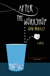 After the Workshop: A Novel After the Workshop: A Novel