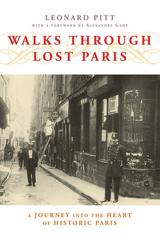 Walks through Lost Paris: A Journey into the Heart of Historic Paris