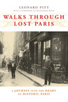 Walks through Lost Paris: A Journey into the Heart of Historic Paris