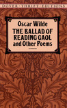 The Ballad of Reading Gaol and Other Poems by Oscar Wilde The Ballad of Reading Gaol and Other Poems by Oscar Wilde