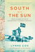 South with the Sun: Roald Amundsen, His Polar Explorations, and the Quest for Discovery (Paperback)