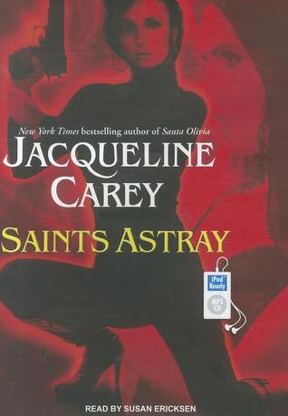  Saints Astray (Santa Olivia, #2)  - Jacqueline Carey
