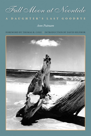 Full Moon at Noontide: A Daughter's Last Goodbye