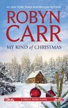 My Kind of Christmas by Robyn Carr My Kind of Christmas by Robyn Carr