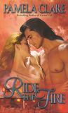 Ride the Fire by Pamela Clare