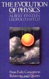 The Evolution of Physics: From Early Concepts to Relativity and Quanta The Evolution of Physics: From Early Concepts to Relativity and Quanta