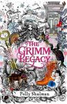The Grimm Legacy by Polly Shulman The Grimm Legacy by Polly Shulman