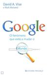 Google - O Fenómeno que está a mudar o Mundo