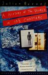 A History of the World in 10½  Chapters by Julian Barnes