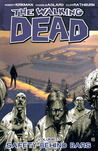The Walking Dead, Vol. 3: Safety Behind Bars The Walking Dead, Vol. 3: Safety Behind Bars