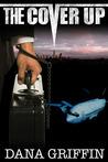 The Cover-Up by Dana Griffin The Cover-Up by Dana Griffin