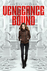 Vengeance Bound by Justina Ireland Vengeance Bound by Justina Ireland