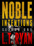 Noble Intentions: Season One