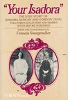 Your Isadora: The Love Story of Isadora Duncan & Gordon Craig
