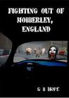 Fighting Out of Mobberley, England by G.B. Hope