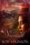The Last Sunset by Bob Atkinson The Last Sunset by Bob Atkinson