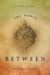 The World Between