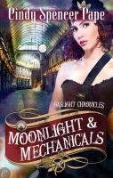  Moonlight & Mechanicals (Gaslight Chronicles, #4)  - Cindy Spencer Pape