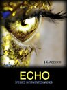 Echo by J.K. Accinni Echo by J.K. Accinni