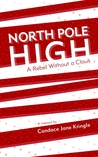 North Pole High: A Rebel Without a Claus