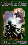 Dance Of The Goblins by Jaq D. Hawkins Dance Of The Goblins by Jaq D. Hawkins