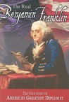 The Real Benjamin Franklin by Andrew M. Allison The Real Benjamin Franklin by Andrew M. Allison